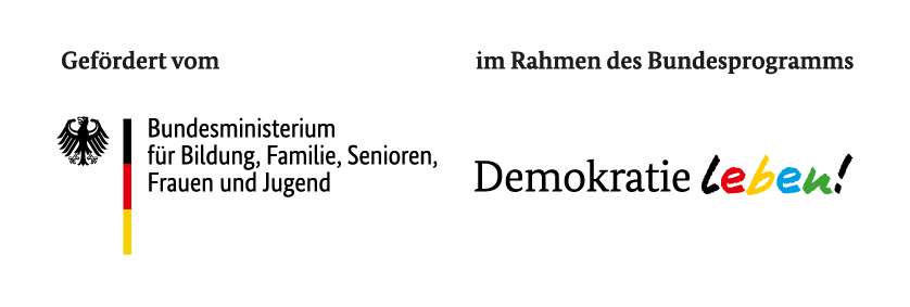 Gefördert vom Bundesministerium für Bildung, Familie, Senioren, Frauen und Jugend im Rahmen des Bundesprogramms Demokratie leben!